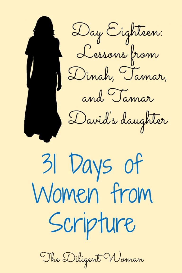 Day 18 Lessons from Dinah, Tamar, and Tamar the daughter of David