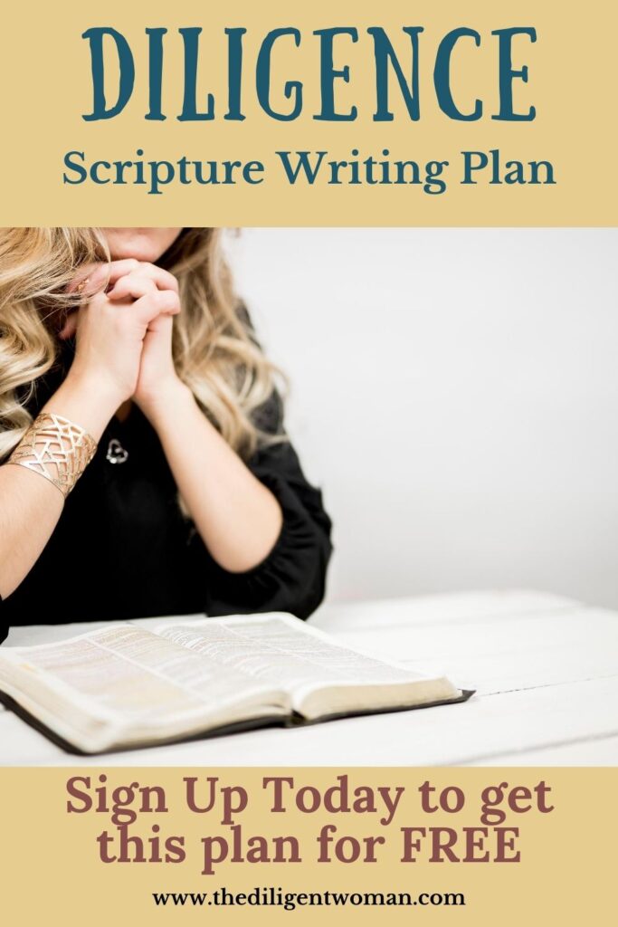 Diligence Scripture Writing Plan Sign up today to get this plan for free