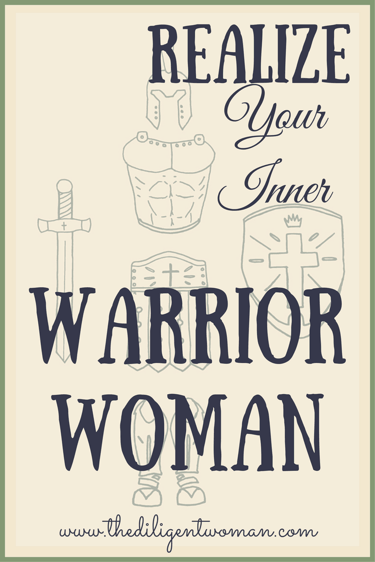 Realize Your Inner Warrior Woman, Proverbs 31 Woman