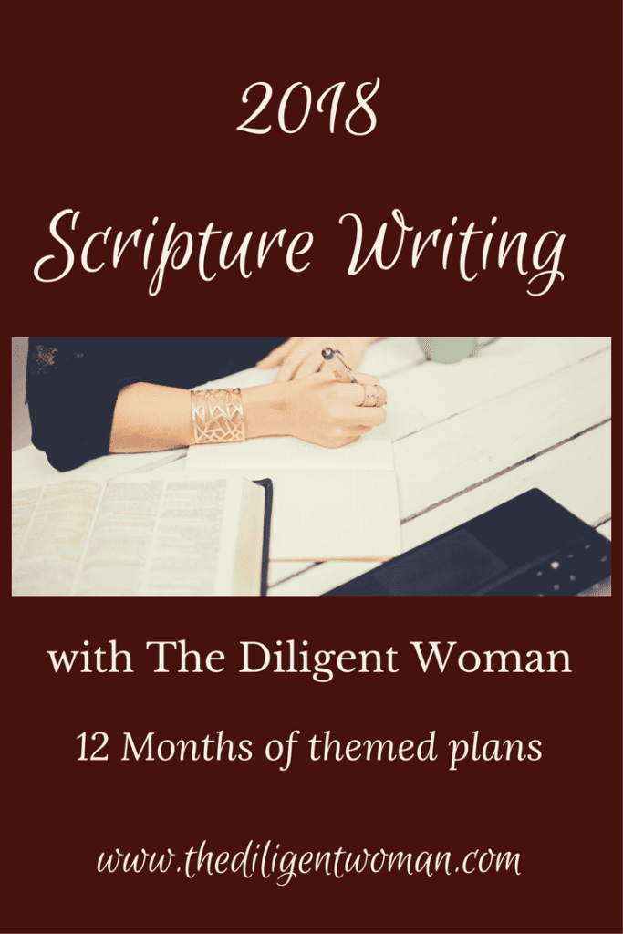 Scripture Writing Plans - 2018 | The Diligent Woman