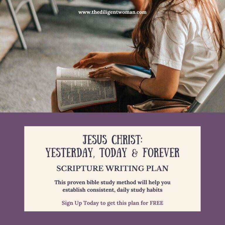 Scripture Writing Plan – Theme: Jesus Christ, Yesterday, Today, & Forever