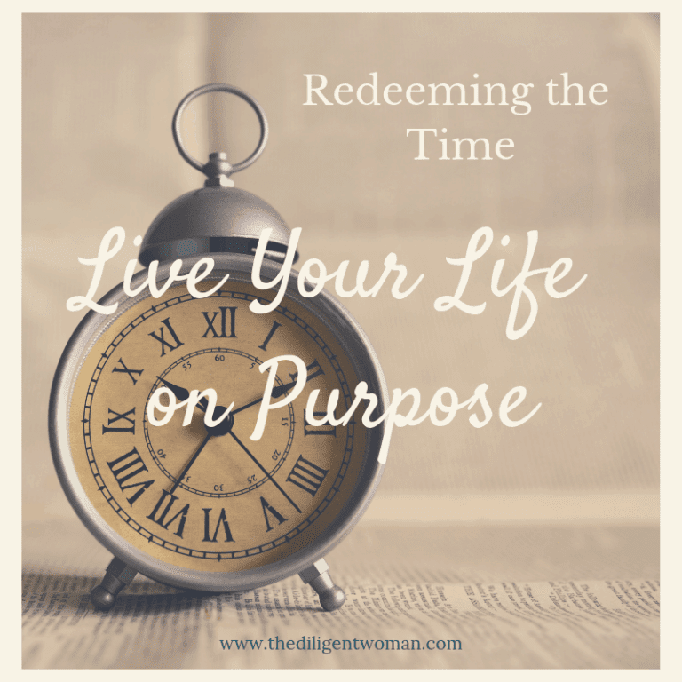 Redeeming the Time: Living Life on Purpose